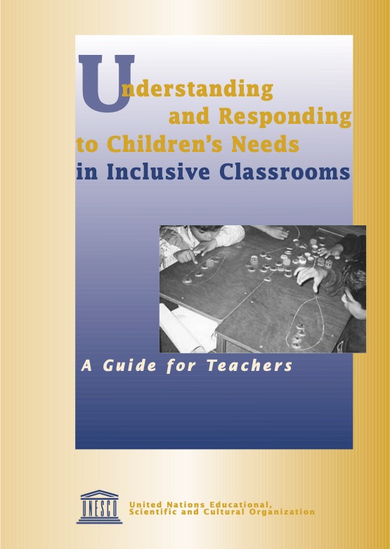 Understanding and Responding to the Children's Needs in an Inclusive Classroom: A guide for teachers