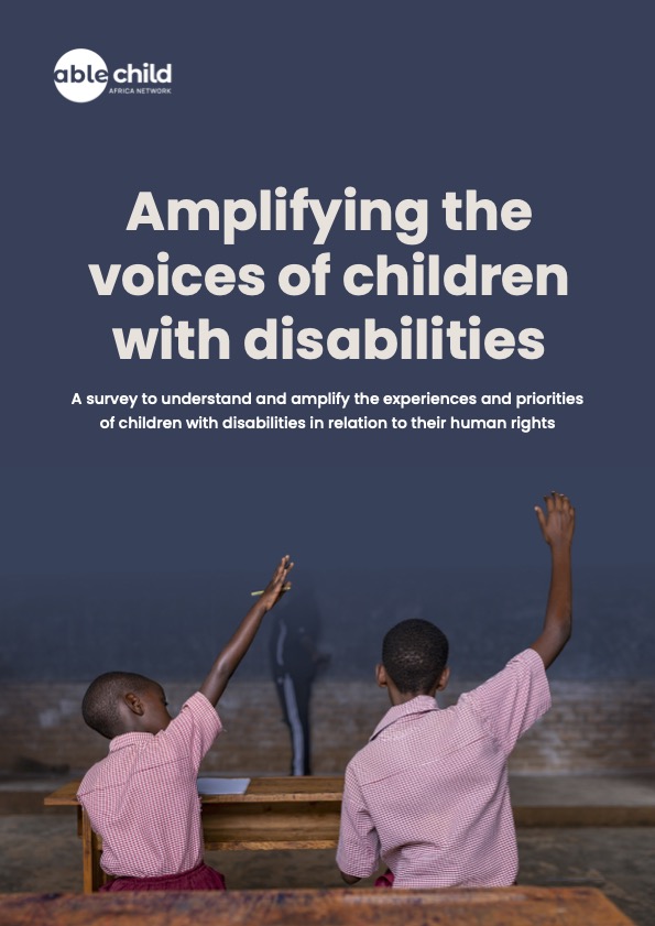 Amplifying the voices of children with disabilities: A survey to understand and amplify the experiences and priorities of children with disabilities in relation to their human rights