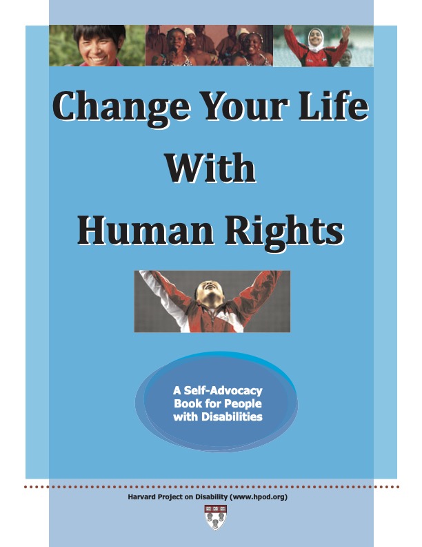 Change your life with human rights: a self-advocacy booklet for people with disabilities 