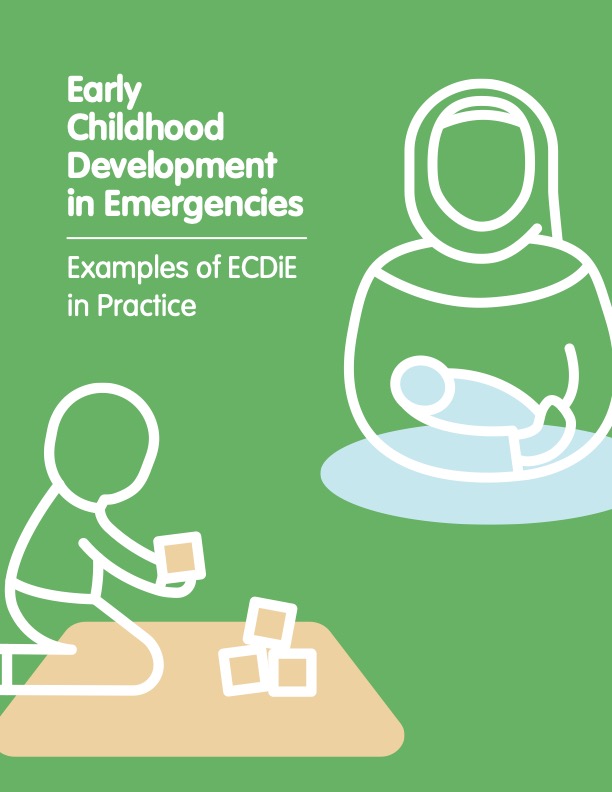 Early Childhood Development in Emergencies – Examples of ECDiE in practice