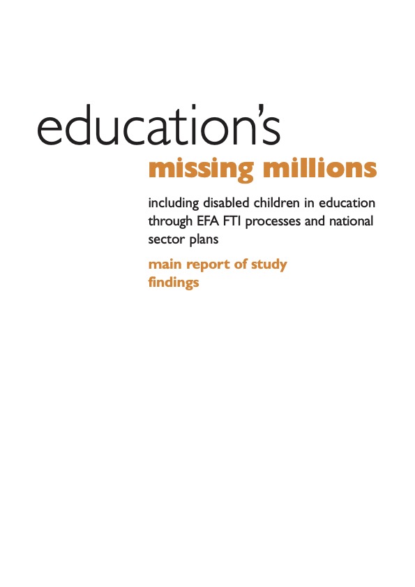 Education's Missing Millions: Including disabled children in education through EFA FTI processes...