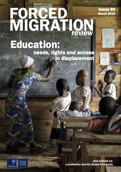 Education: Needs, rights and access in displacement. Forced Migration Review, Issue 60, March 2019