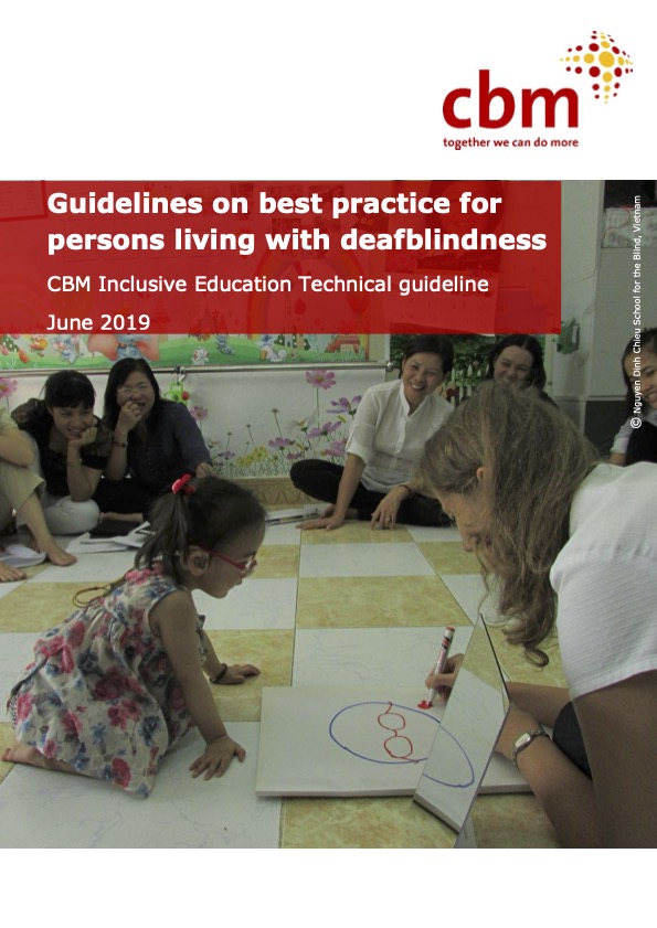 Guidelines on best practice for persons living with deafblindness. CBM Inclusive Education Technical guideline