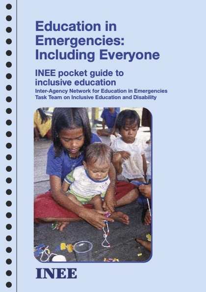 Education in Emergencies: Including Everyone. INEE pocket guide to inclusive education