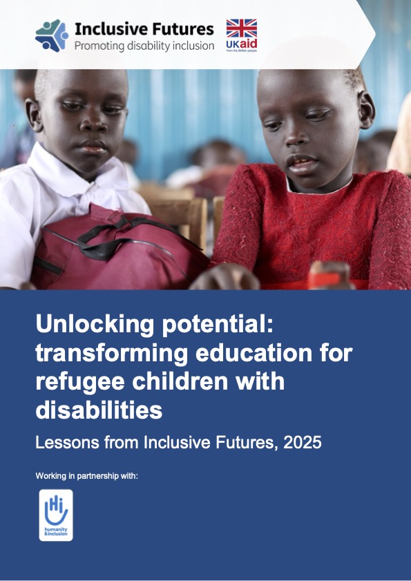 Unlocking potential: transforming education for refugee children with disabilities. Lessons from Inclusive Futures, 2025