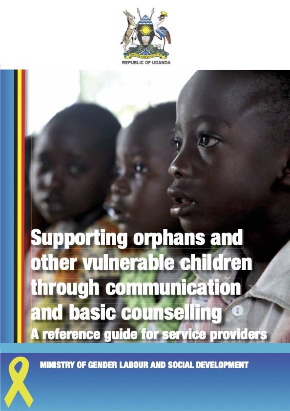 Supporting orphans and other vulnerable children through communication and basic counseling A reference guide for service providers