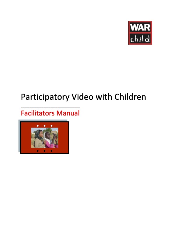 Participatory Video with Children. Facilitator’s Manual