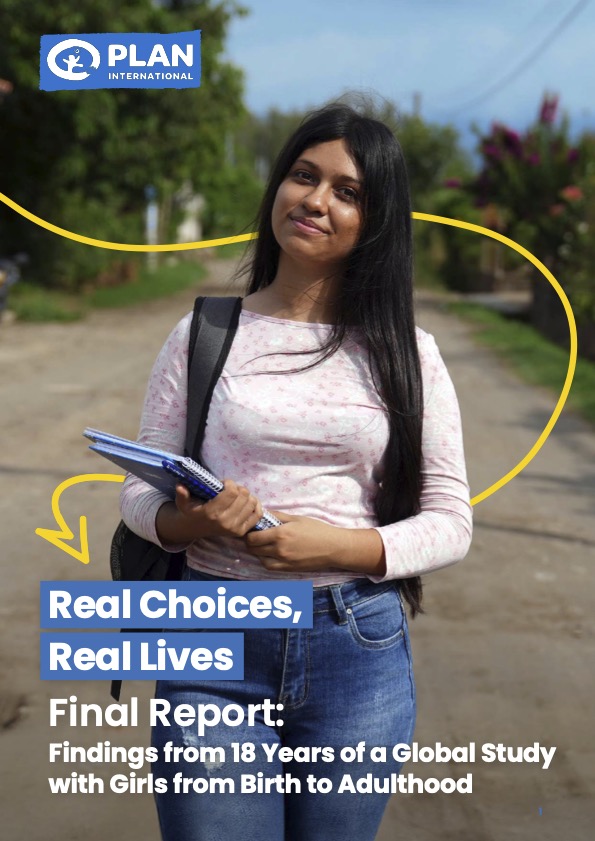 Real Choices, Real Lives Final Report. Findings From 18 years of a Global Study with Girls from Birth to Adulthood