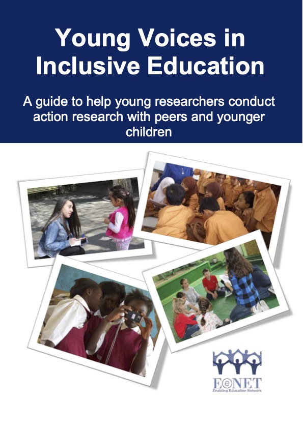 Young Voices in Inclusive Education. A guide to help young researchers conduct action research with peers and younger children