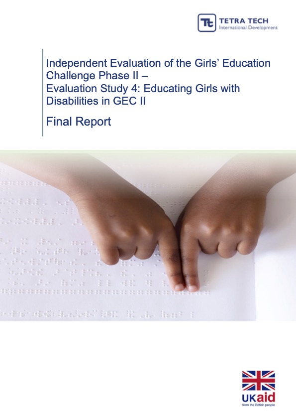 Independent Evaluation of the Girls’ Education Challenge Phase II – Evaluation Study 4: Educating Girls with Disabilities in GEC II Final Report