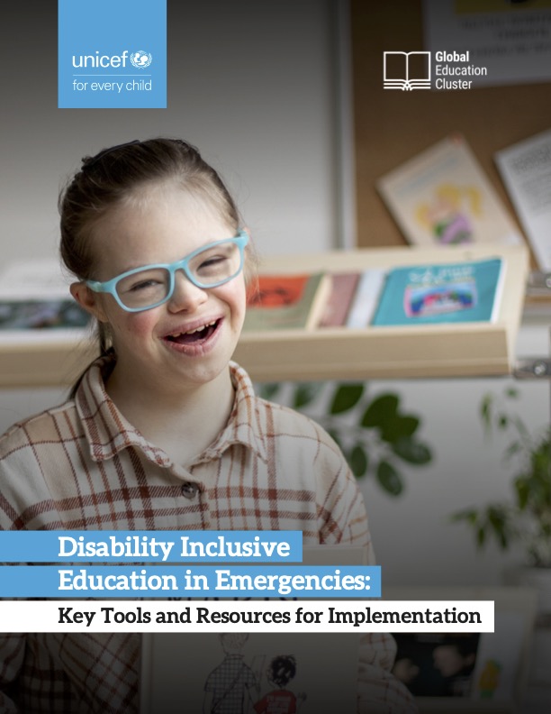 Disability Inclusive Education in Emergencies: Key Tools and Resources for Implementation